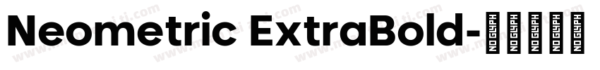 Neometric ExtraBold字体转换